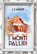 I monti pallidi by Karl Felix Wolff