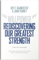 Willpower by John Tierney, Roy F. Baumeister