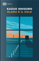 Klara e il sole by Kazuo Ishiguro