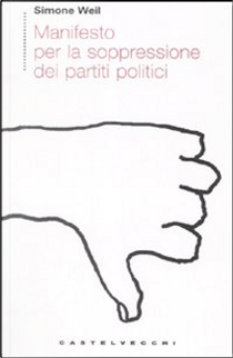 Manifesto per la soppressione dei partiti politici by Simone Weil
