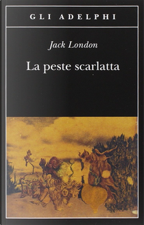 La peste scarlatta by Jack London