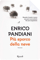 Più sporco della neve by Enrico Pandiani