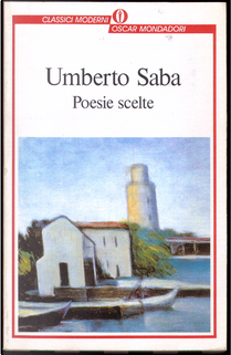 Poesie scelte by Umberto Saba