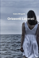 Orizzonti lacerati by Ivano Mingotti