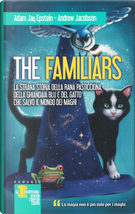 The Familiars by Adam Jay Epstein, Andrew Jacobson