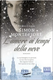 L'amore ai tempi della neve by Simon Sebag Montefiore