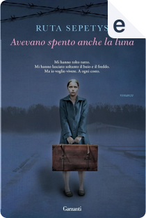 Avevano spento anche la luna by Ruta Sepetys