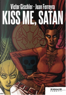 Kiss me, Satan by Juan Ferreyra, Victor Gischler