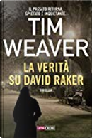 La verità su David Raker by Tim Weaver