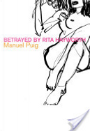 Betrayed by Rita Hayworth by Manuel Puig