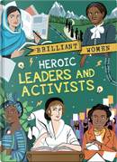 Heroic Leaders and Activists by Georgia Amson-Bradshaw
