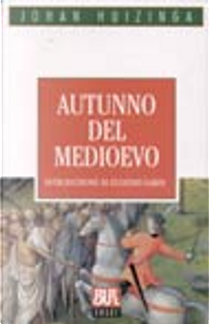 Autunno del Medioevo by Johan Huizinga