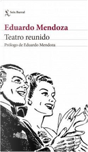 Teatro reunido by Eduardo Mendoza