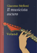 Il musicista oscuro by Giacomo Melloni