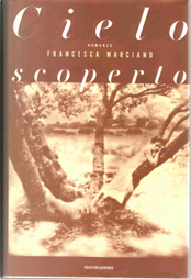 Cielo scoperto by Francesca Marciano