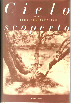 Cielo scoperto by Francesca Marciano