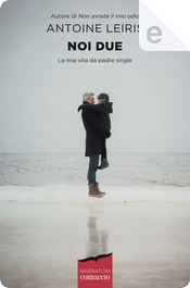 Noi due by Antoine Leiris Noi due by Antoine Leiris