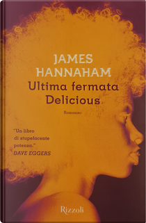 Ultima fermata Delicious by James Hannaham