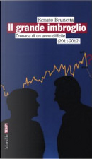 Il grande imbroglio. Cronaca di un anno difficile (2011-2012) by Renato Brunetta