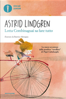 Lotta Combinaguai sa fare tutto by Astrid Lindgren