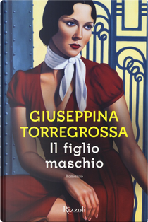 Il figlio maschio by Giuseppina Torregrossa