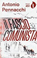Il fasciocomunista by Antonio Pennacchi