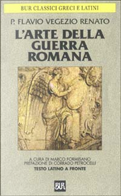 L'arte della guerra romana by Flavio Renato Vegezio