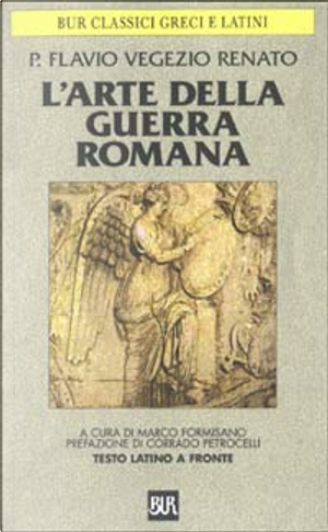 L'arte della guerra romana by Flavio Renato Vegezio