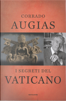 I segreti del Vaticano: storie, luoghi, personaggi di un potere millenario by Corrado Augias