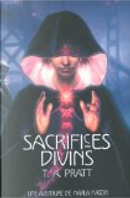 Sacrifices divins by T.A. Pratt