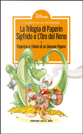 La trilogia di Paperin Sigfrido e L'oro del Reno - Paperino e I dolori di un giovane papero by Carl Barks, Osvaldo Pavese