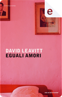 Eguali amori by David Leavitt