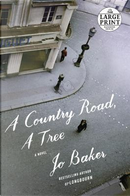 A Country Road, A Tree by Jo Baker
