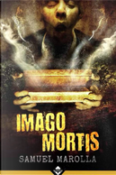 Imago mortis by Samuel Marolla