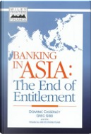 Banking in Asia by Dominic Casserley, Dominic Casserly, Greg Gibb