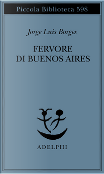 Fervore di Buenos Aires by Jorge L. Borges