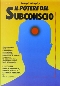 Il potere del subconscio by Joseph Murphy
