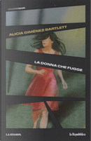 La donna che fugge by Alicia Gimenez-Bartlett