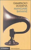 Mangiare banane by Giampaolo Dossena