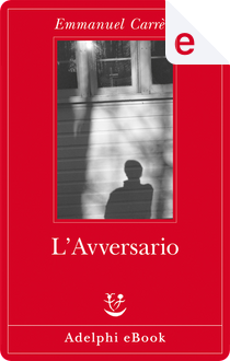 L'avversario by Emmanuel Carrere