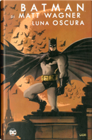 Batman di Matt Wagner: Luna Oscura by Matt Wagner