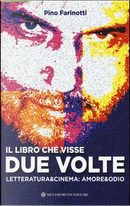 Il libro che visse due volte. Letteratura & cinema by Pino Farinotti