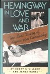 Hemingway In Love And War by Henry Serrano Villard, James Nagel