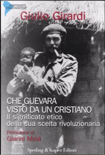Che Guevara visto da un cristiano by Giulio Girardi