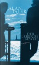 Der lebende Beweis by Alan Isler, Silvia Morawetz