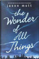 The Wonder of All Things by Jason Mott