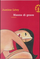 Niente di grave by Justine Lévy