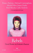 Rebels by Carlo Verdone, Franco Battiato, James Grady, Michael Cunningham, Michel Faber, Rick Moody