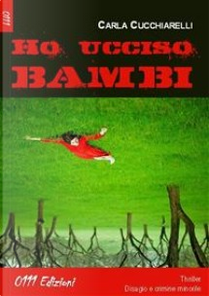 Ho ucciso Bambi by Carla Cucchiarelli