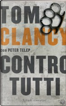 Contro tutti by Peter Telep, Tom Clancy